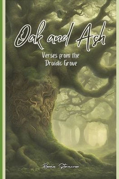 Oak and Ash: Verses from the Druidic Grove
