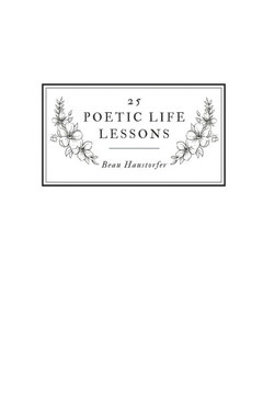 25 Poetic Life Lessons