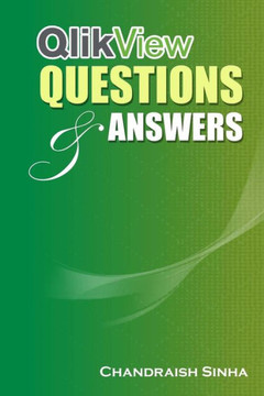 Qlikview Questions And Answers: Guide To Qlikview And Faqs