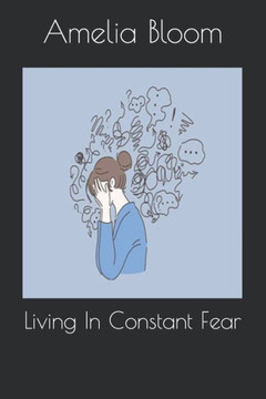 Living In Constant Fear