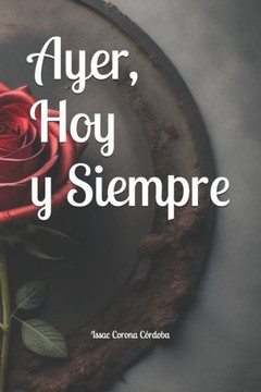 Ayer, Hoy y Siempre