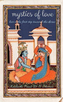 Mystics of Love: Love Is the First Step Towards the Divine