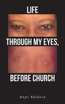 Life Through My Eyes, Before Church Life Through My Eyes, Before Church