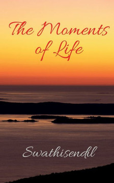 The Moments of Life