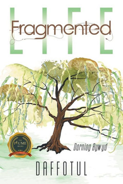 Fragmented Life: Darniog Bywyd Fragmented Life: Darniog Bywyd