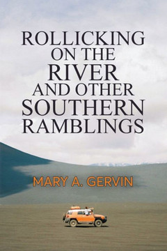 Rollicking on the River and Other Southern Ramblings