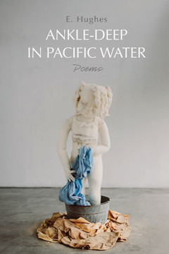 Ankle-Deep in Pacific Water: Poems