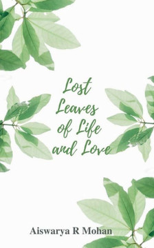 Lost Leaves of Life and Love