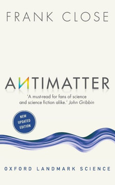 Antimatter (Oxford Landmark Science) Antimatter (Oxford Landmark Science)
