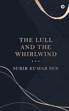 The Lull and the Whirlwind