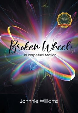 Broken Wheel: In Perpetual Motion