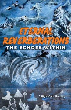Eternal Reverberations: The Echoes Within