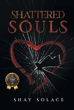 Shattered Souls Shattered Souls