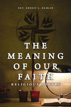 The Meaning of Our Faith: Religious Poetry