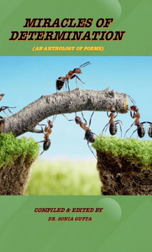 Miracles of Determination: An Anthology of Poems