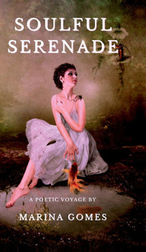 Soulful Serenade: A Poetic Voyage: Exploring the depths of emotions through heartfelt verses Soulful Serenade: A Poetic Voyage: Exploring the depths of emotions through heartfelt verses