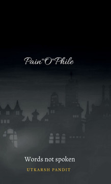 Pain""O""Phile: Words not spoken