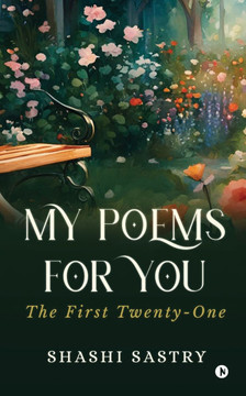 My Poems For You: The First Twenty-One