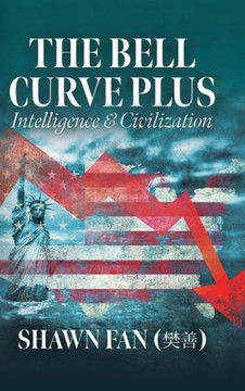 The Bell Curve Plus: Intelligence and Civilization
