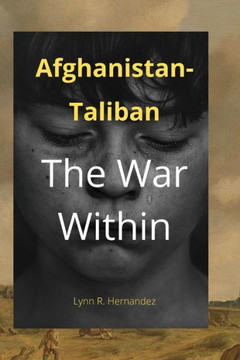 Afghanistan-Taliban: The War Within