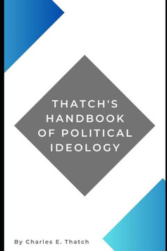 Thatch's Handbook of Political Ideology Thatch's Handbook of Political Ideology