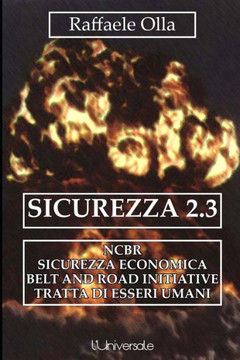 Sicurezza 2.3: NCBR, sicurezza economica, belt and road initiative, tratta di esseri umani