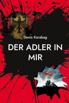 Der Adler in mir: Der wahre Patriotismus
