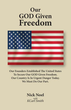 Our GOD Given Freedom Our GOD Given Freedom