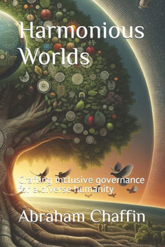 Harmonious Worlds: Crafting inclusive governance for a diverse humanity
