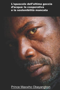 L'Opuscolo Dell'ultima Goccia d'Acqua: La Cooperativa E La Sostenibilit?Mancata