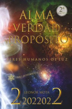Alma, verdad y prop?ito: Seres humanos de luz