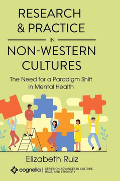 Research and Practice in Non-Western Cultures: The Need for a Paradigm Shift in Mental Health
