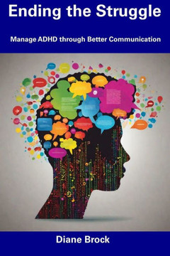 Ending the Struggle: Manage ADHD through Better Communication