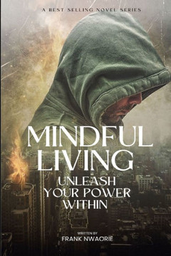 Mindful Living: Unleash Your Power Within