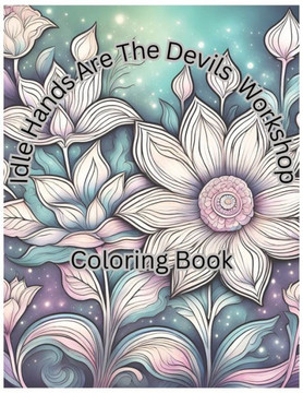 Idle Hands Are the Devil's Workshop