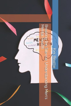 Breaking the Silence: Understanding Men's Mental Health