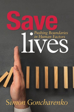 Save Lives: Pushing Boundaries in Human Factors
