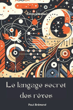 Le langage secret des r?es