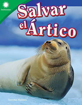 Salvar El ?ürtico (Smithsonian: Informational Text) (Spanish Edition)
