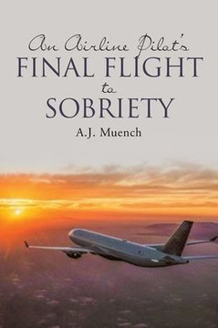 An Airline Pilot's Final Flight to Sobriety
