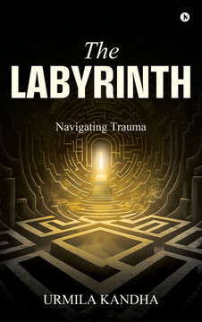 The Labyrinth: Navigating Trauma