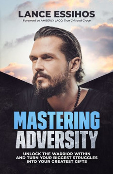 Mastering Adversity: Unlock the Warrior Within