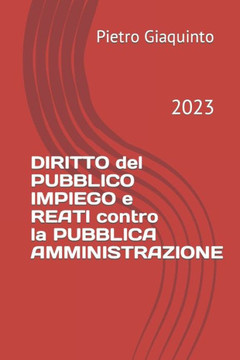 DIRITTO del PUBBLICO IMPIEGO e REATI contro la PUBBLICA AMMINISTRAZIONE: 2023