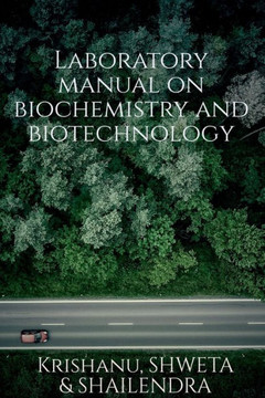 Laboratory manual on biotechnology and biochemistry Laboratory manual on biotechnology and biochemistry