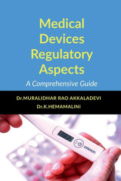 Medical Devices Regulatory Aspects: A Comprehensive Guide Medical Devices Regulatory Aspects: A Comprehensive Guide