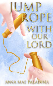 Jump Rope With Our Lord