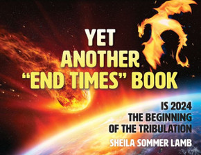 Yet Another ""End Times"" Book: Is 2024 the Beginning of the Tribulation