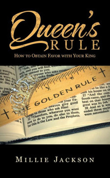 Queen's Rule: How to Obtain Favor with Your King