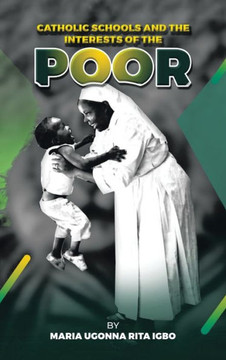 Catholic Schools and the Interests of the Poor Catholic Schools and the Interests of the Poor