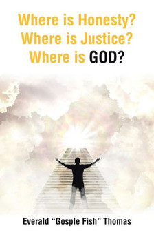 Where is Honesty? Where is Justice? Where is GOD? Where is Honesty? Where is Justice? Where is GOD?